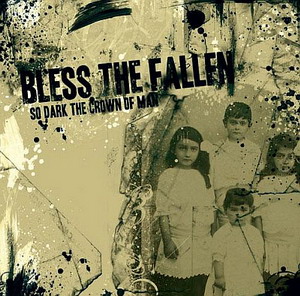 BLESS THE FALLEN - So Dark The Crown Of Man cover 