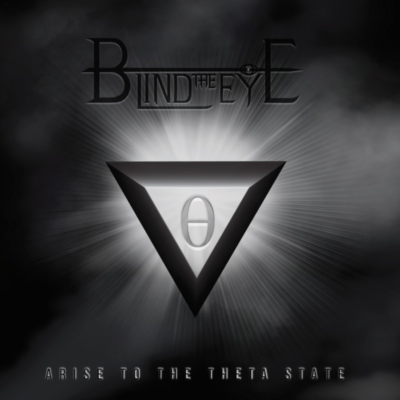 BLIND THE EYE - Arise To The Theta State cover 
