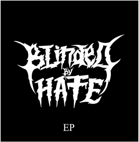 BLINDED BY HATE - EP cover 