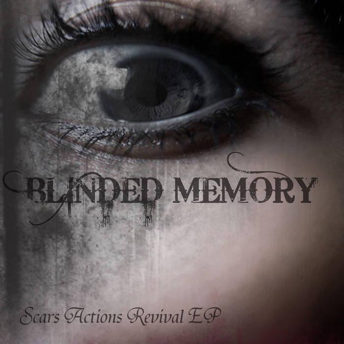 BLINDED MEMORY - Scars, Actions, Revival EP cover 