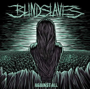 BLINDSLAVES - Against All cover 