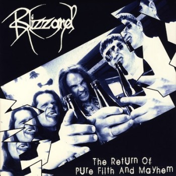 BLIZZARD - The Return of Pure Filth & Mayhem cover 