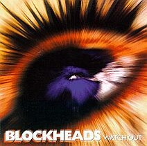 BLOCKHEADS - Watch Out cover 