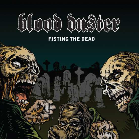 BLOOD DUSTER - Fisting the Dead cover 