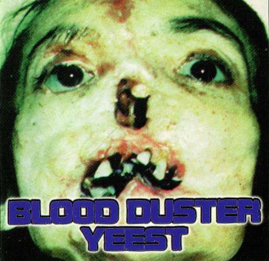 BLOOD DUSTER - Yeest / Fisting the Dead cover 