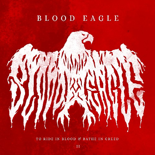 BLOOD EAGLE - To Ride in Blood & Bathe in Greed II cover 