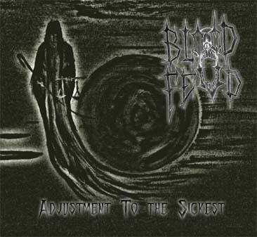 BLOOD FEUD - Adjustment To The Sickest cover 