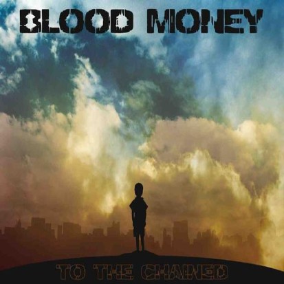 BLOOD MONEY (CA) - To The Chained cover 