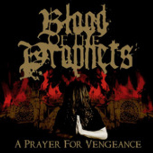 BLOOD OF THE PROPHETS - A Prayer For Vengeance cover 
