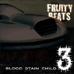 BLOOD STAIN CHILD - Fruity Beats 3 cover 