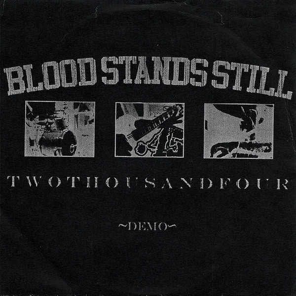 BLOOD STANDS STILL - Twothousandfour Demo ‎ cover 