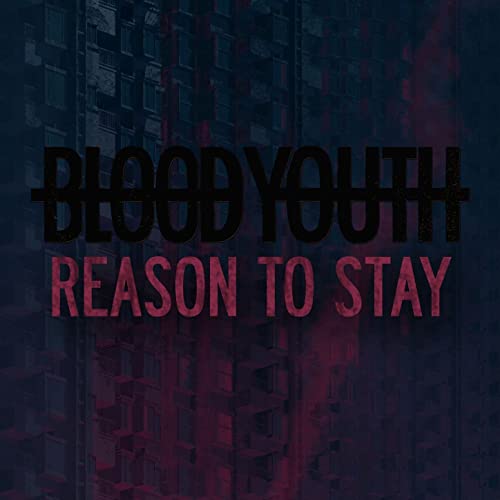 BLOOD YOUTH - Reason To Stay cover 