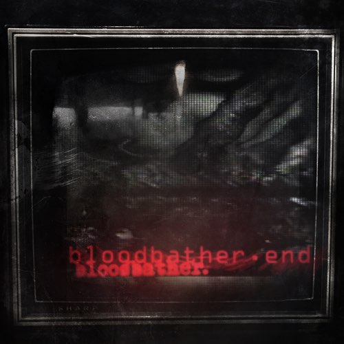 BLOODBATHER - End cover 