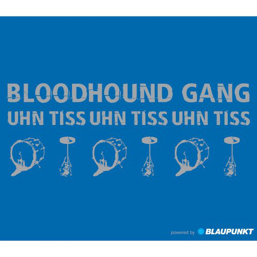 BLOODHOUND GANG - Uhn Tiss Uhn Tiss Uhn Tiss cover 