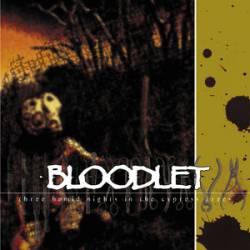BLOODLET - Three Humid Nights In The Cypress Trees cover 