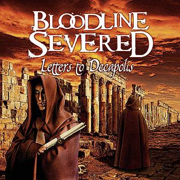 BLOODLINE SEVERED - Letters to Decapolis cover 