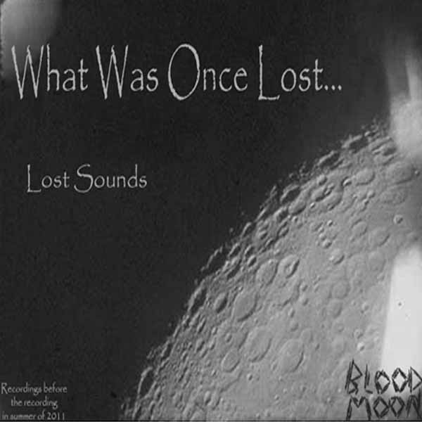 BLOODMOON - What Was Once Lost... cover 