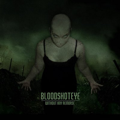 BLOODSHOTEYE - Without Any Remorse cover 