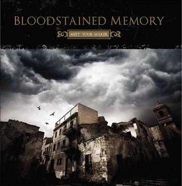 BLOODSTAINED MEMORY - Meet Your Maker cover 