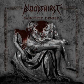 BLOODTHIRST - Sanctity Denied cover 