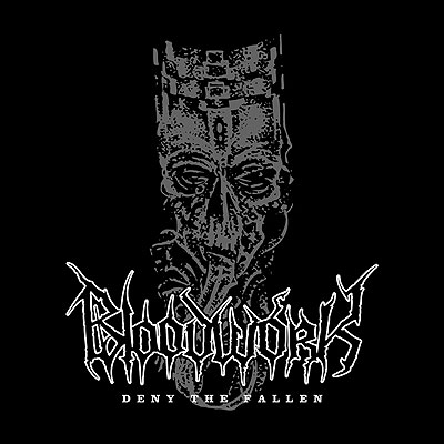 BLOODWORK - Deny The Fallen cover 
