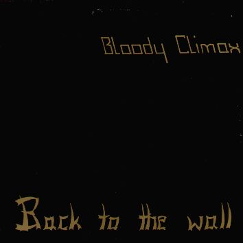 BLOODY CLIMAX - Back To The Wall cover 