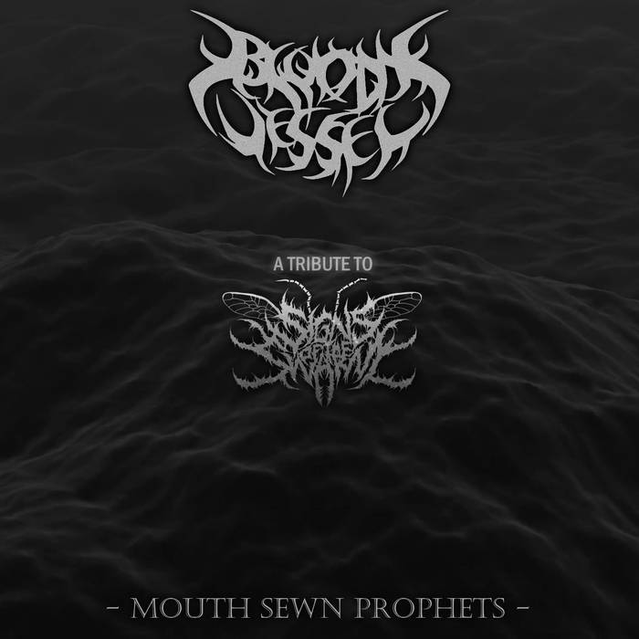 BLOODY VESSEL - Mouth Sewn Prophets cover 