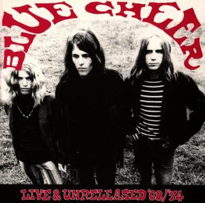 BLUE CHEER - Live And Unreleased '68 - '74 cover 