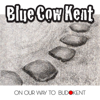 BLUE COW KENT - On our way to Budokent cover 