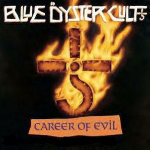 BLUE ÖYSTER CULT - Career Of Evil: The Metal Years cover 