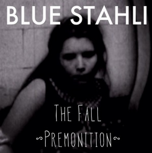 BLUE STAHLI - The Fall (Premonition) cover 