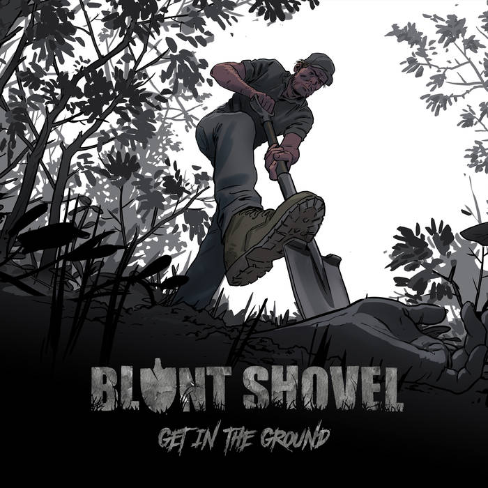 BLUNT SHOVEL - Get In The Ground cover 