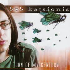 BOB KATSIONIS - Turn of my century cover 