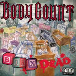 BODY COUNT - Born Dead cover 