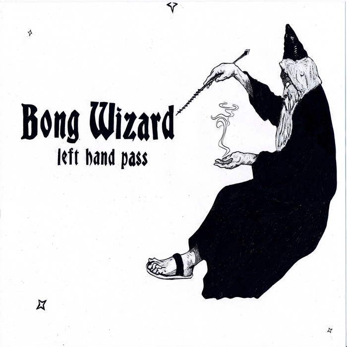 BONG WIZARD - Left Hand Pass cover 