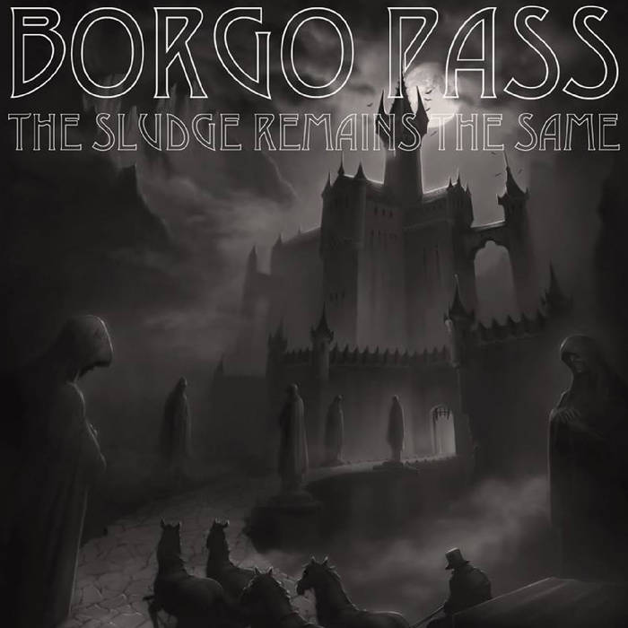 BORGO PASS - The Sludge Remains The Same cover 