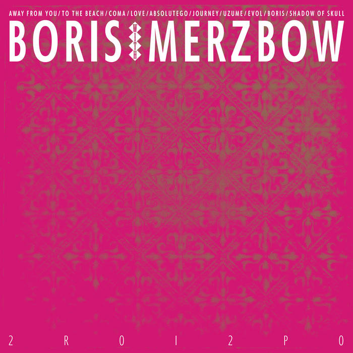 BORIS - 2R0I2P0 (with Merzbow) cover 