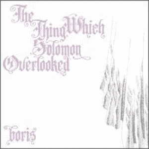 BORIS - The Thing Which Solomon Overlooked cover 