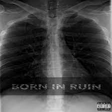 BORN IN RUIN - Born In Ruin cover 