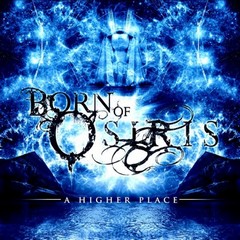 BORN OF OSIRIS - A Higher Place cover 