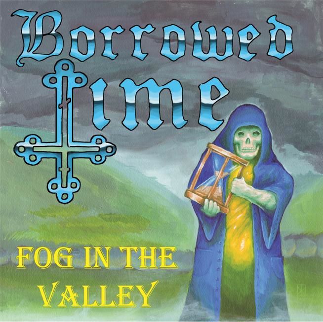 BORROWED TIME - Fog in the Valley cover 