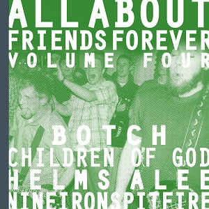 BOTCH - All About Friends Forever Volume Four cover 