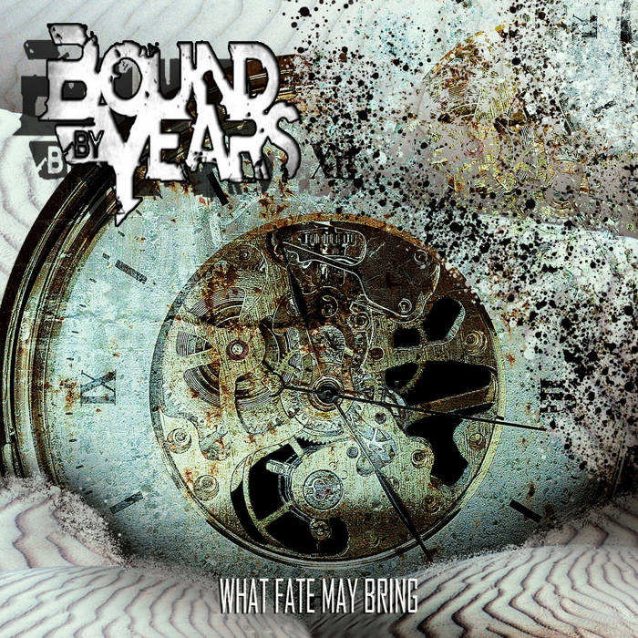 BOUND BY YEARS - What Fate May Bring cover 