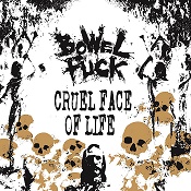 BOWELFUCK - Bowelfuck / Cruel Face of Live cover 