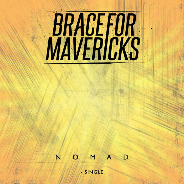 BRACE FOR MAVERICKS - Nomad cover 