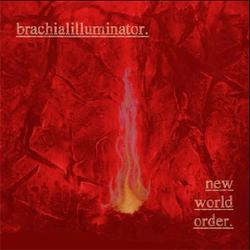 BRACHIALILLUMINATOR - New World Order cover 