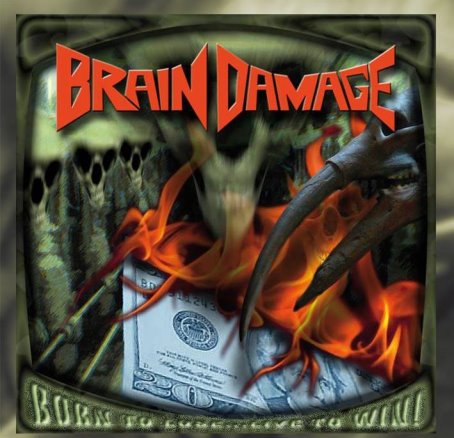 BRAIN DAMAGE - Born to Lose...Live to Win cover 