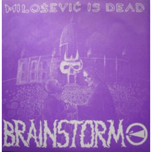 BRAINSTORM - Milošević Is Dead cover 