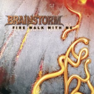 BRAINSTORM - Fire Walk with Me cover 