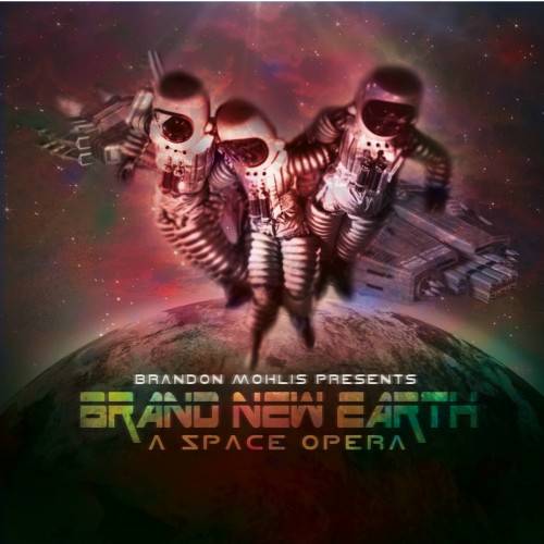 BRANDON MOHLIS - Brand New Earth: A Space Opera cover 